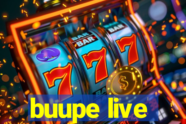 buupe live